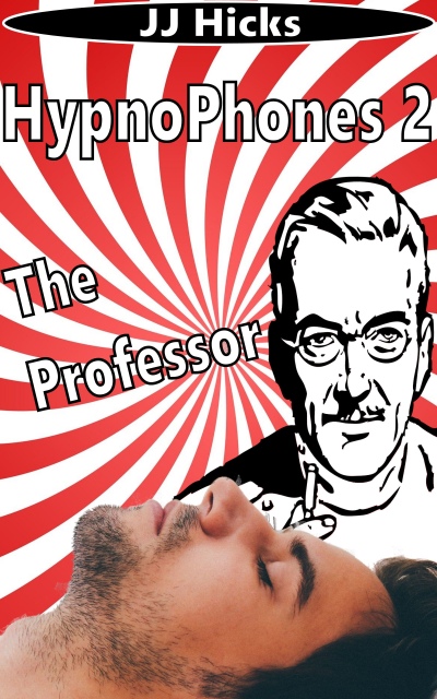 HynoPhones 2: The Professor ebook - JJ Hicks